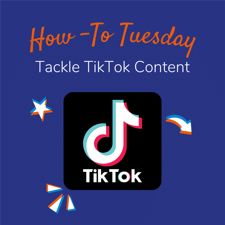 How-To Tuesday: How-To Tackle Content on TikTok