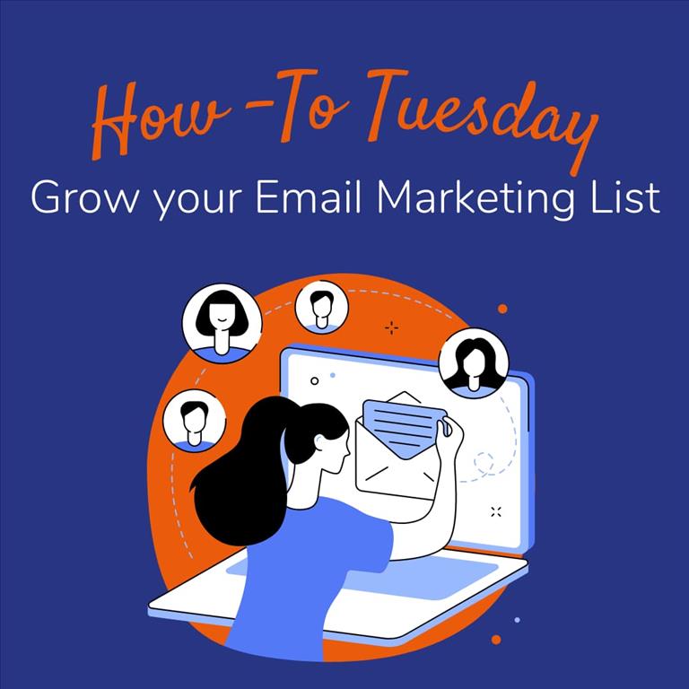 How to Tuesday: How to Effectively Grow Your Email Marketing List
