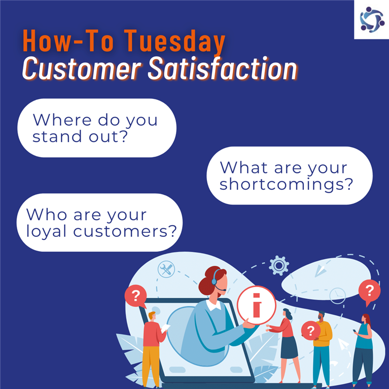 How-To Tuesdays: Understand and Use Customer Satisfaction