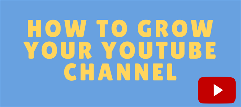 How to grow your YouTube Channel