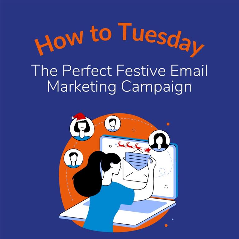 How to Tuesday: Craft the Perfect Holiday Email Marketing Campaign for Educational Institutions