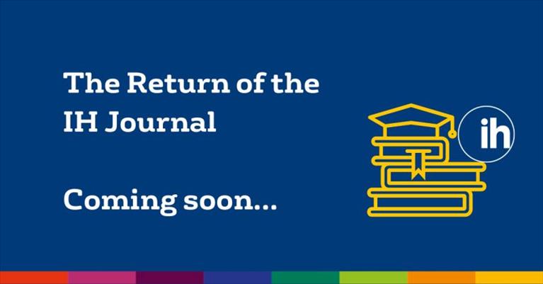 The IH Journal makes a comeback!