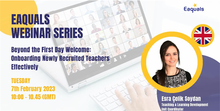 Eaquals Webinar Series - Beyond the First Day Welcome: Onboarding Newly Recruited Teachers Effectively