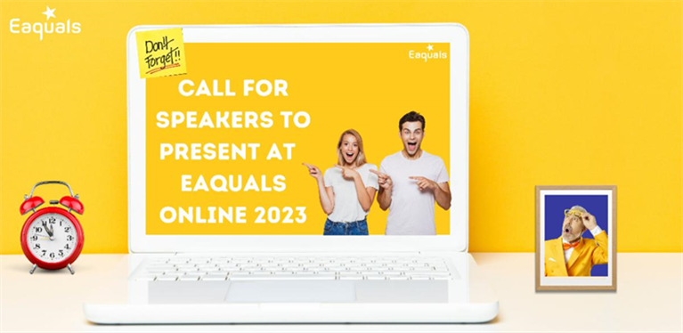 EAQUALS ONLINE 2023 6-7 October 2023 - Call for Speakers
