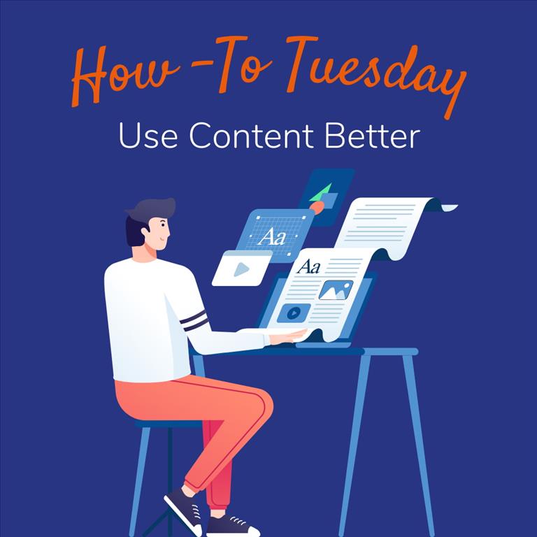 How to Tuesday: How to Use Content in 2023