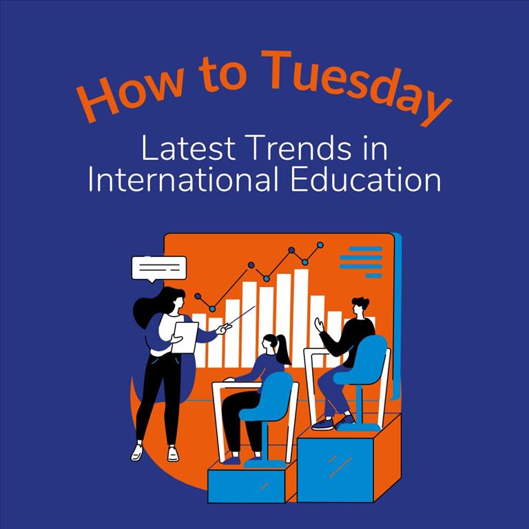 How to Tuesday: How to Stay Updated on the Latest Trends in International Education